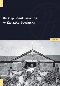 Biskup Józef Gawlina w Związku Sowieckim