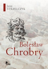 Okładka: Bolesław Chrobry
