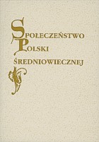 Społeczeństwo Polski średniowiecznej, tom IX