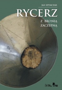 Rycerz z bronią zaczepną, tom II