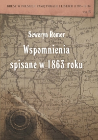 Seweryn Römer Wspomnienia spisane w 1863 roku