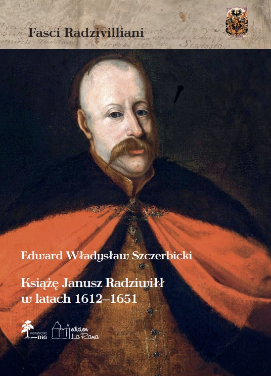 Książę Janusz Radziwiłł w latach 1612–1651