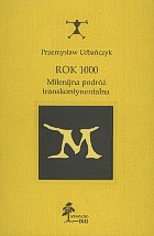 Rok 1000. Milenijna podróż transkontynentalna