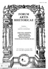 FORUM ARTIS RHETORICAE. Krytyka mediów. Prolegomena. Nr 3 (65) lipiec-wrzesień, 2021