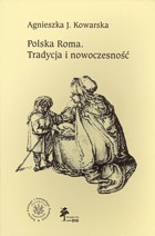 Polska Roma. Tradycja i nowoczesność