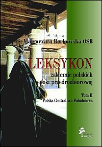 Okładka: Leksykon zakonnic polskich epoki przedrozbiorowej, T. II — Polska centralna i południowa