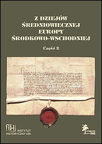 Z dziejów średniowiecznej Europy, środkowo - wschodniej. Zbiór studiów, część 2. "Fasciculi Historici Novi", Tom VI