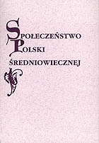 Społeczeństwo Polski średniowiecznej, tom VIII