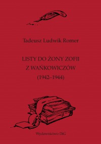 Listy do żony Zofii z Wańkowiczów (1942-1944)